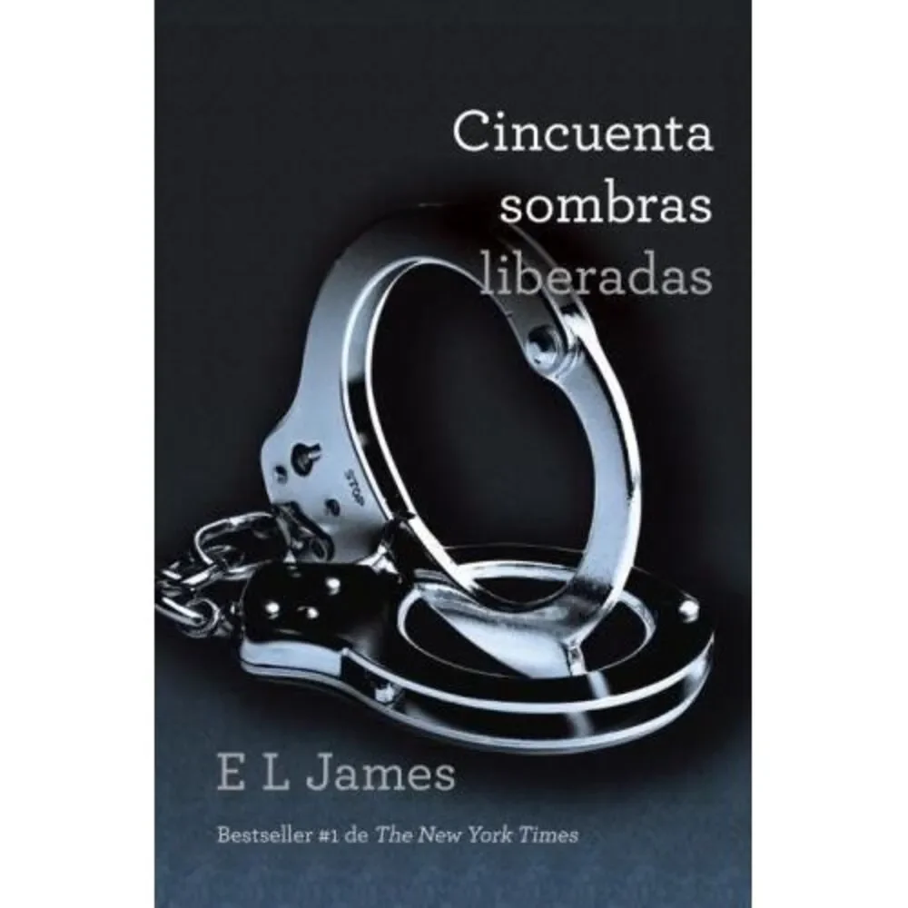 Trilogía Cincuenta Sombras Ser.: Cincuenta Sombras Liberadas / Fifty Shades Free
